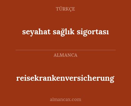 seyahat sağlık sigortası - reisekrankenversicherung