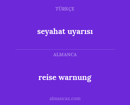 reise warnung - seyahat uyarısı