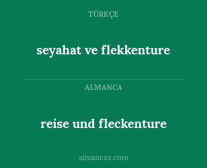 reise und fleckenture - seyahat ve flekkenture