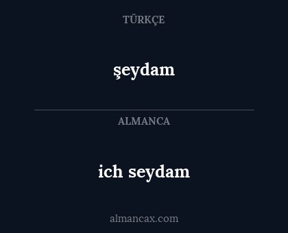 ich seydam - şeydam