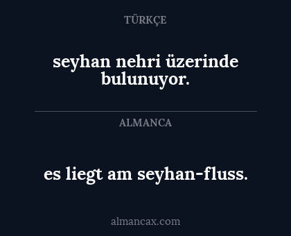 es liegt am seyhan-fluss. - seyhan nehri üzerinde bulunuyor.