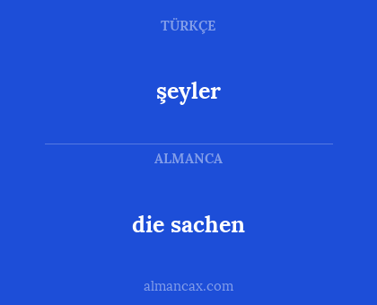 die sachen - şeyler