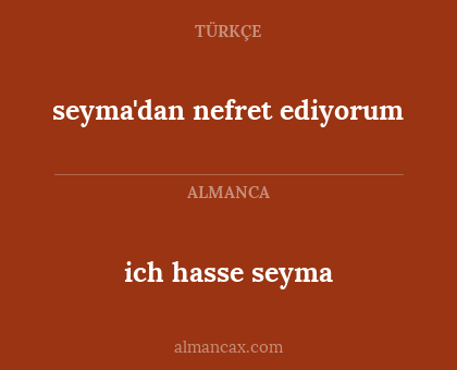 seyma'dan nefret ediyorum - ich hasse seyma