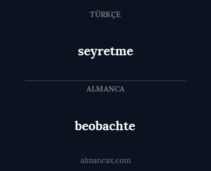 seyretme - beobachte
