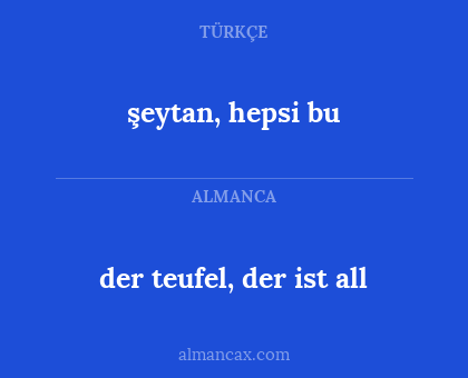 şeytan, hepsi bu - der teufel, der ist all