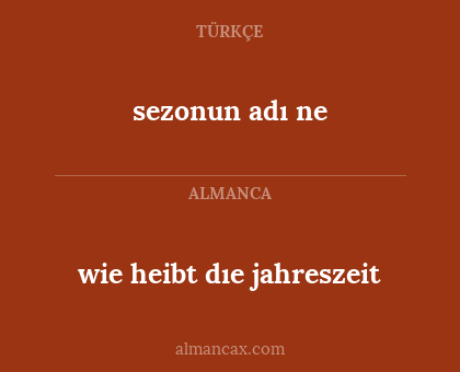 sezonun adı ne - wie heibt dıe jahreszeit