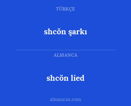 shcön lied - shcön şarkı