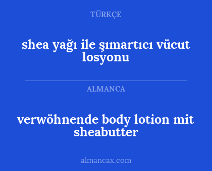 shea yağı ile şımartıcı vücut losyonu - verwöhnende body lotion mit sheabutter