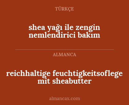 shea yağı ile zengin nemlendirici bakım - reichhaltige feuchtigkeitsoflege mit sheabutter
