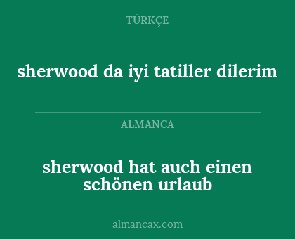 sherwood da iyi tatiller dilerim - sherwood hat auch einen schönen urlaub