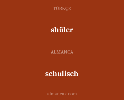 schulisch - shüler