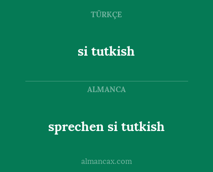 si tutkish - sprechen si tutkish