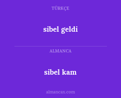 sibel kam - sibel geldi
