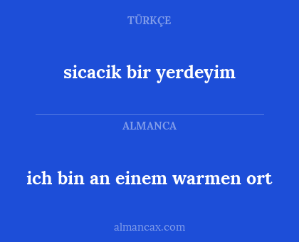 sicacik bir yerdeyim - ich bin an einem warmen ort
