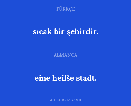 sıcak bir şehirdir. - eine heiße stadt.