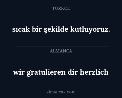 wir gratulieren dir herzlich - sıcak bir şekilde kutluyoruz.