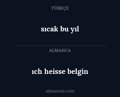sıcak bu yıl - ıch heisse belgin