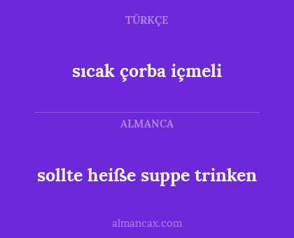 sollte heiße suppe trinken - sıcak çorba içmeli