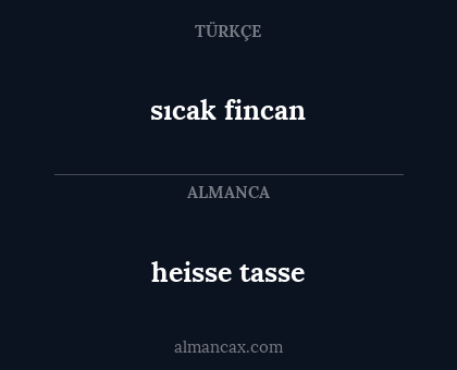 sıcak fincan - heisse tasse