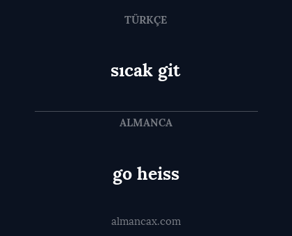 go heiss - sıcak git