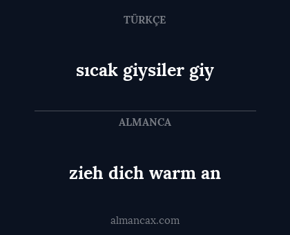 sıcak giysiler giy - zieh dich warm an