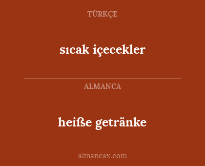 heiße getränke - sıcak içecekler
