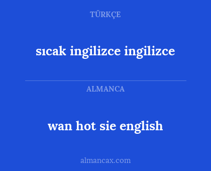 sıcak ingilizce ingilizce - wan hot sie english