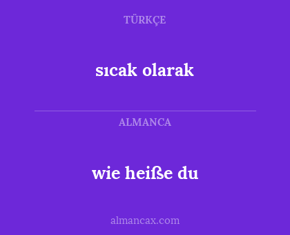 sıcak olarak - wie heiße du