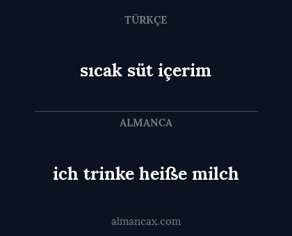 sıcak süt içerim - ich trinke heiße milch