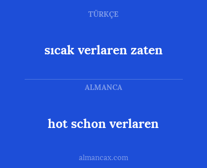 sıcak verlaren zaten - hot schon verlaren