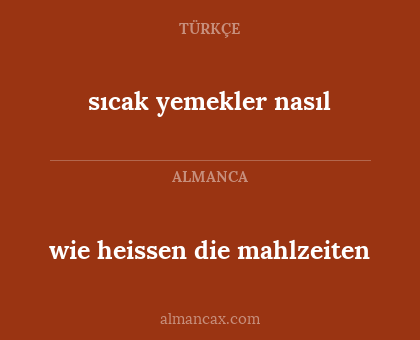 wie heissen die mahlzeiten - sıcak yemekler nasıl