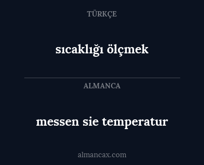 messen sie temperatur - sıcaklığı ölçmek
