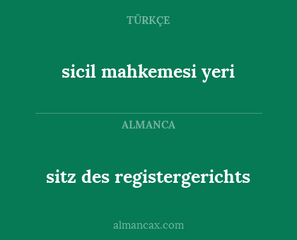 sicil mahkemesi yeri - sitz des registergerichts