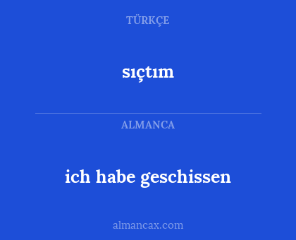 sıçtım - ich habe geschissen