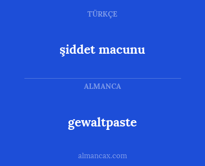 gewaltpaste - şiddet macunu