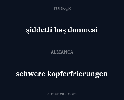 şiddetli baş donmesi - schwere kopferfrierungen