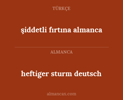 şiddetli fırtına almanca - heftiger sturm deutsch