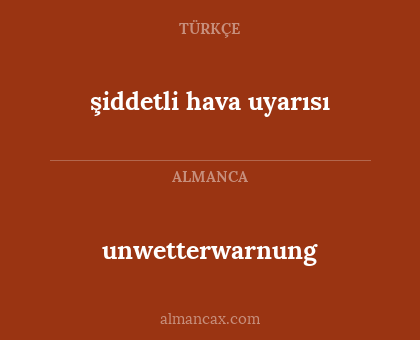 şiddetli hava uyarısı - unwetterwarnung