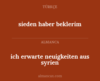 ich erwarte neuigkeiten aus syrien - sieden haber beklerim