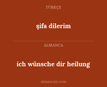 ich wünsche dir heilung - şifa dilerim