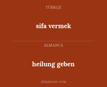 sifa vermek - heilung geben