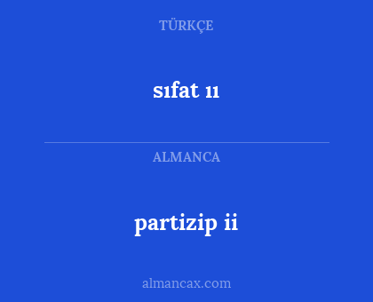 sıfat ıı - partizip ii