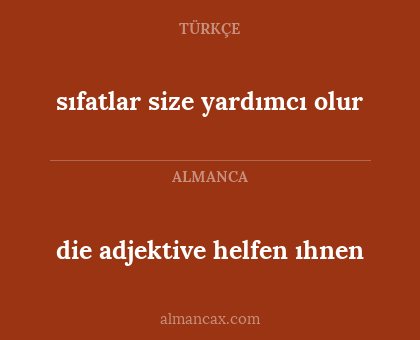 die adjektive helfen ıhnen - sıfatlar size yardımcı olur