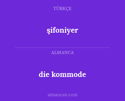 şifoniyer - die kommode