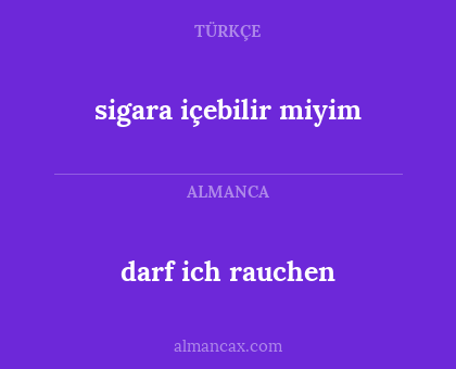 darf ich rauchen - sigara içebilir miyim