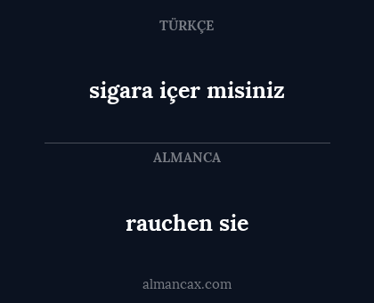 rauchen sie - sigara içer misiniz