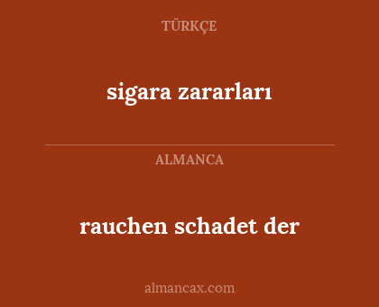 rauchen schadet der - sigara zararları