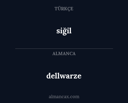 siğil - dellwarze