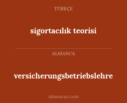 versicherungsbetriebslehre - sigortacılık teorisi