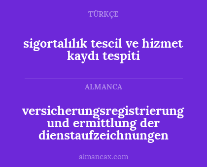 versicherungsregistrierung und ermittlung der dienstaufzeichnungen - sigortalılık tescil ve hizmet kaydı tespiti